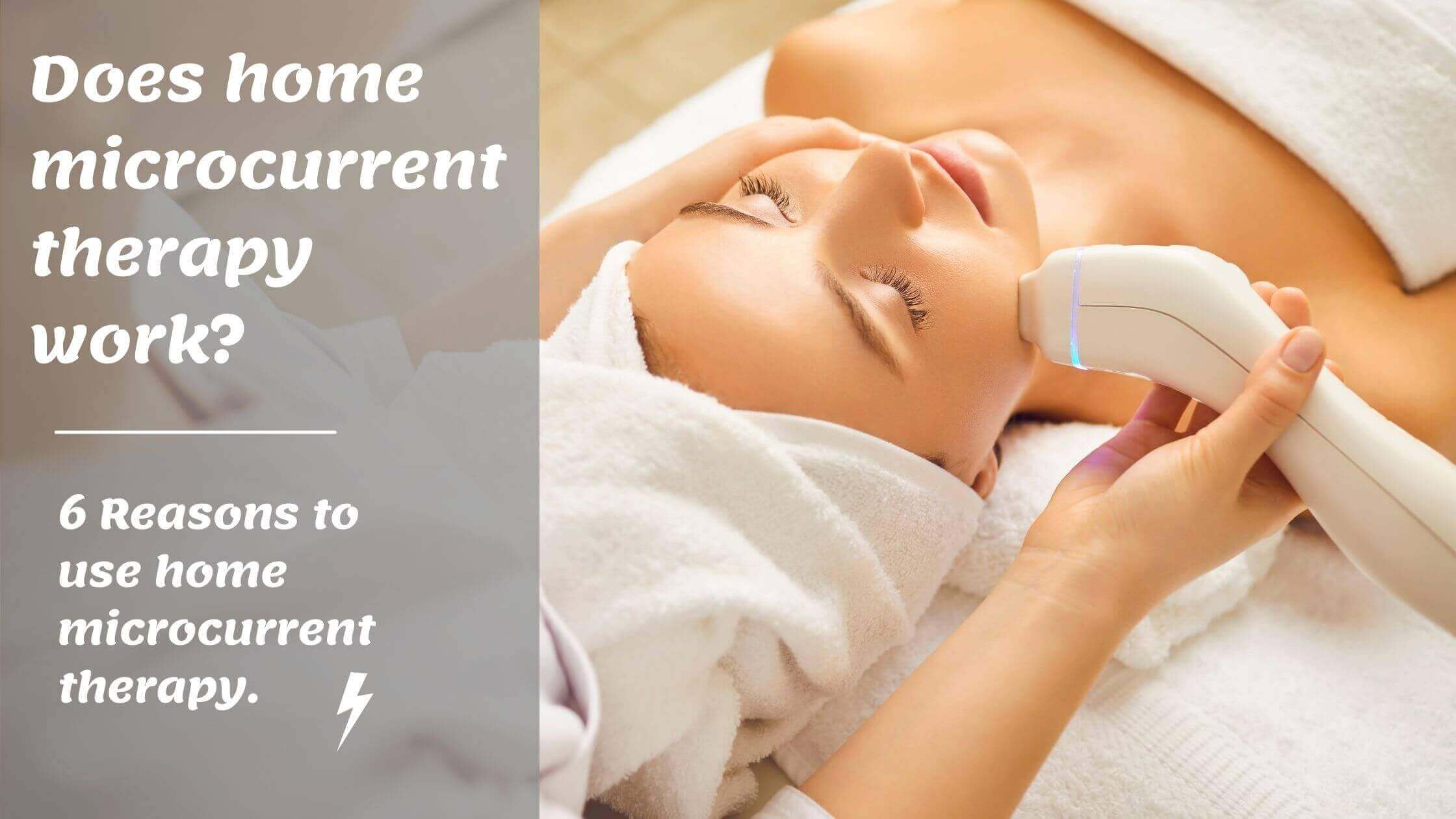 Does Home Microcurrent Therapy Work? - Your Beauty Gadgets